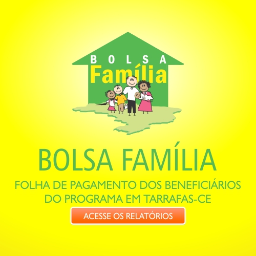 Tenha acesso aos relatórios dos beneficiados pelo programa Bolsa Família em Tarrafas, Ceará